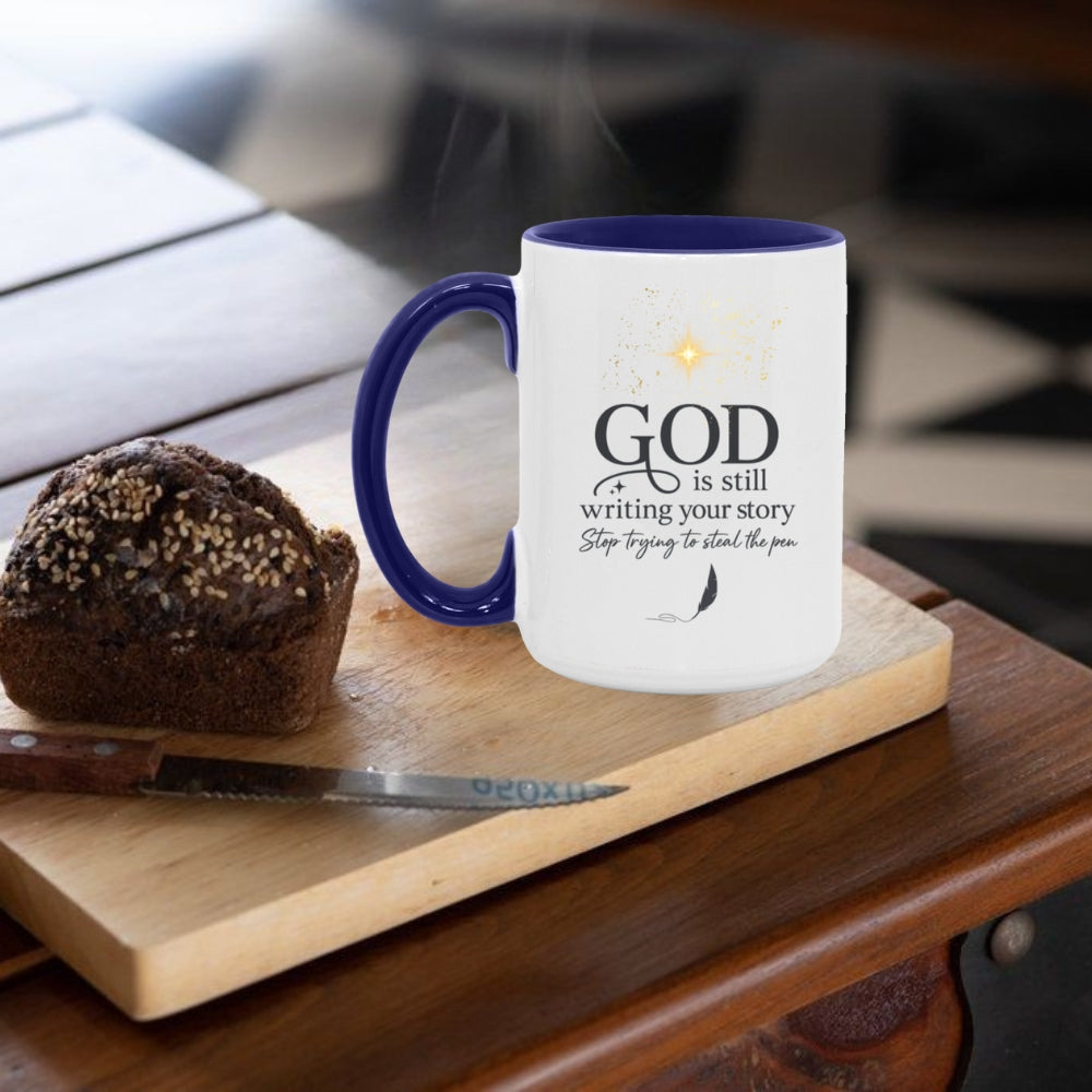 GOD Is Still Writing Your Story 15oz Accent Mug