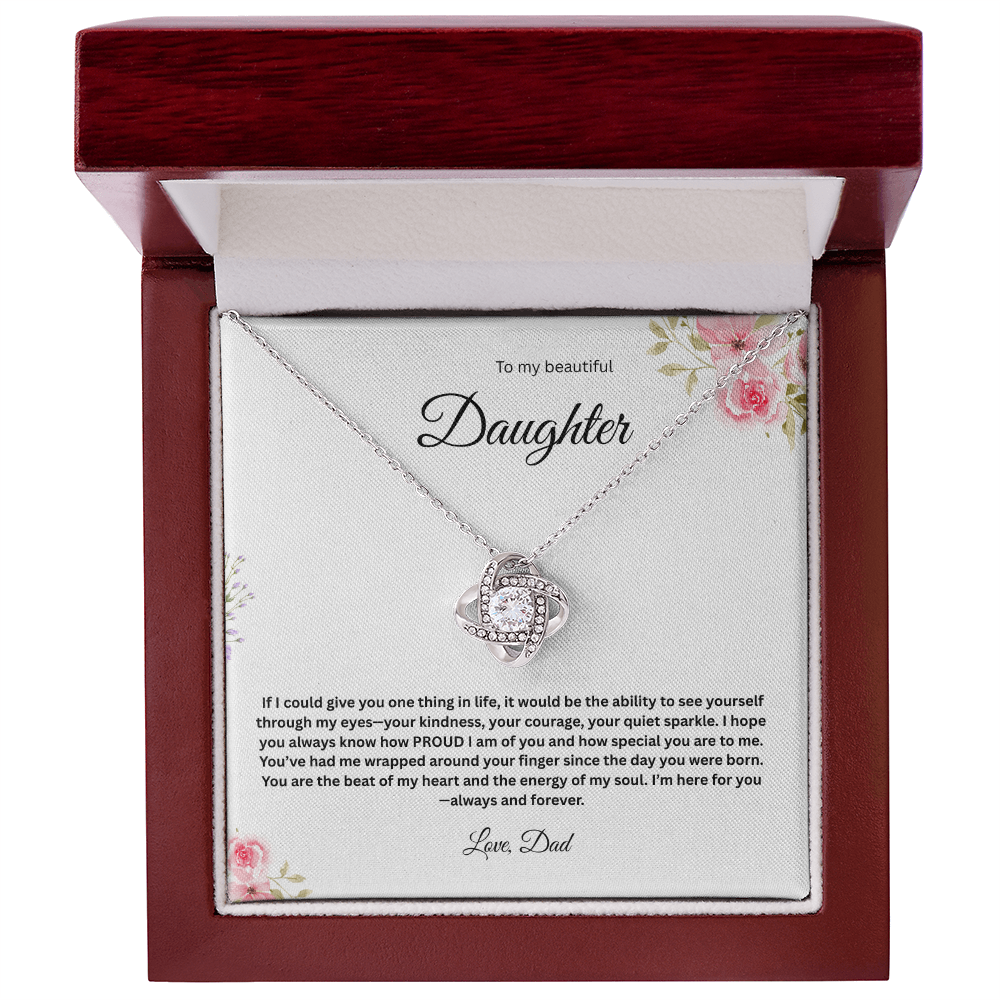 To My Beautiful Daughter - If I could Give You One Thing In Life - Love Knot Necklace