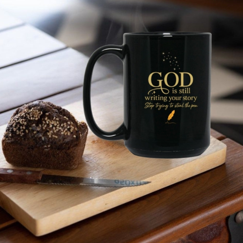 GOD is Still Wriing 15oz Black Mug
