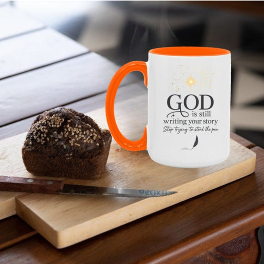 GOD Is Still Writing Your Story 15oz Accent Mug