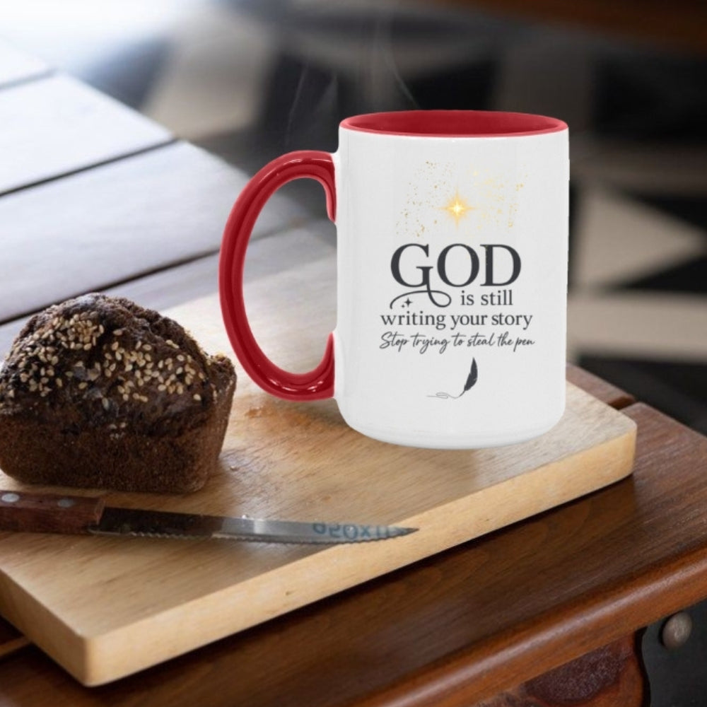 GOD Is Still Writing Your Story 15oz Accent Mug