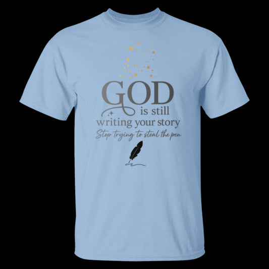 GOD Is Still Writing G500 Gildan 5.3 oz. T-Shirt