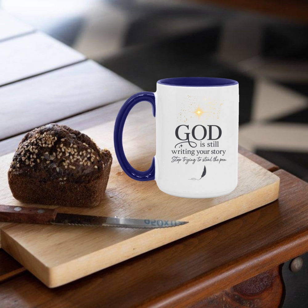GOD Is Still Writing Your Story 15oz Accent Mug