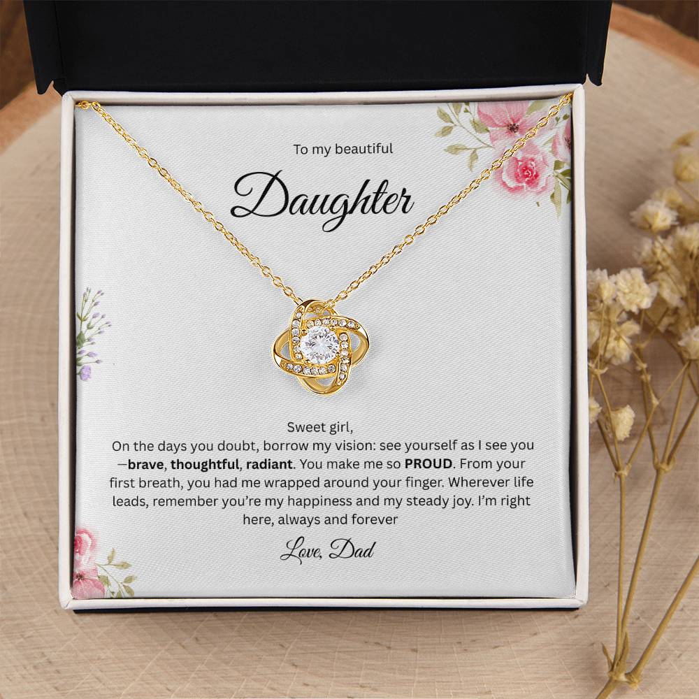 To My Beautiful Daughter - On The Days You Doubt   - Love Knot Necklace