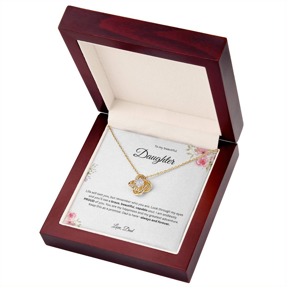 To My Beautiful Daughter - Life Will Test You    - Love Knot Necklace