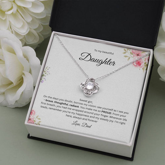 To My Beautiful Daughter - On The Days You Doubt   - Love Knot Necklace