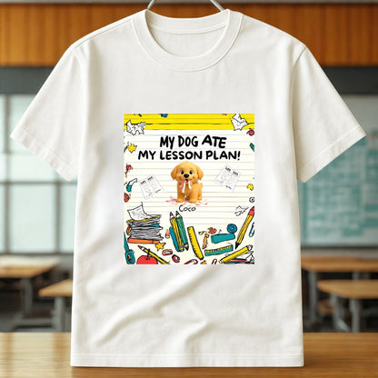 Personalized My Dog Ate My Lesson Plan - Unisex Heavy Cotton Tee