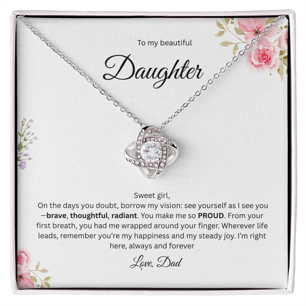 To My Beautiful Daughter - On The Days You Doubt   - Love Knot Necklace
