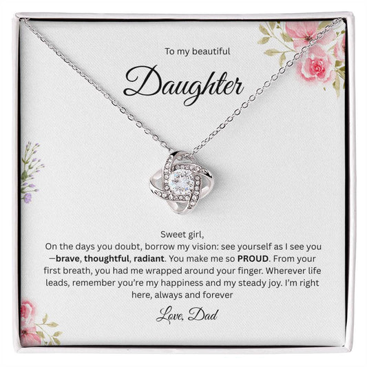 To My Beautiful Daughter - On The Days You Doubt   - Love Knot Necklace