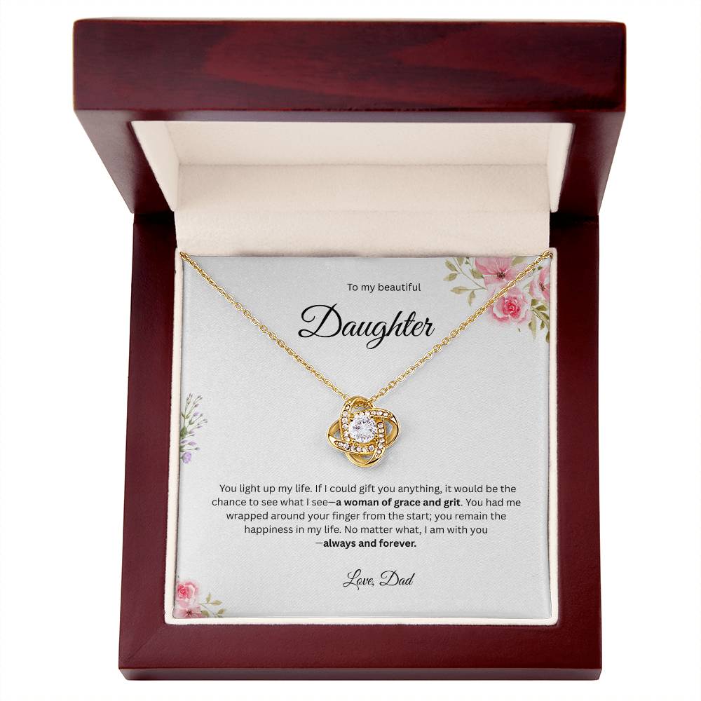 To My Beautiful Daughter - You Light Up My Life    - Love Knot Necklace