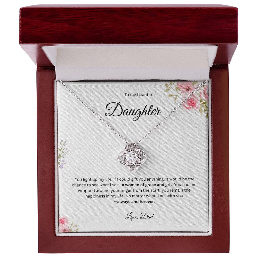 To My Beautiful Daughter - You Light Up My Life    - Love Knot Necklace