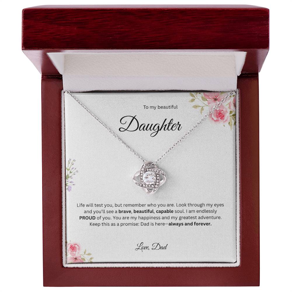 To My Beautiful Daughter - Life Will Test You    - Love Knot Necklace