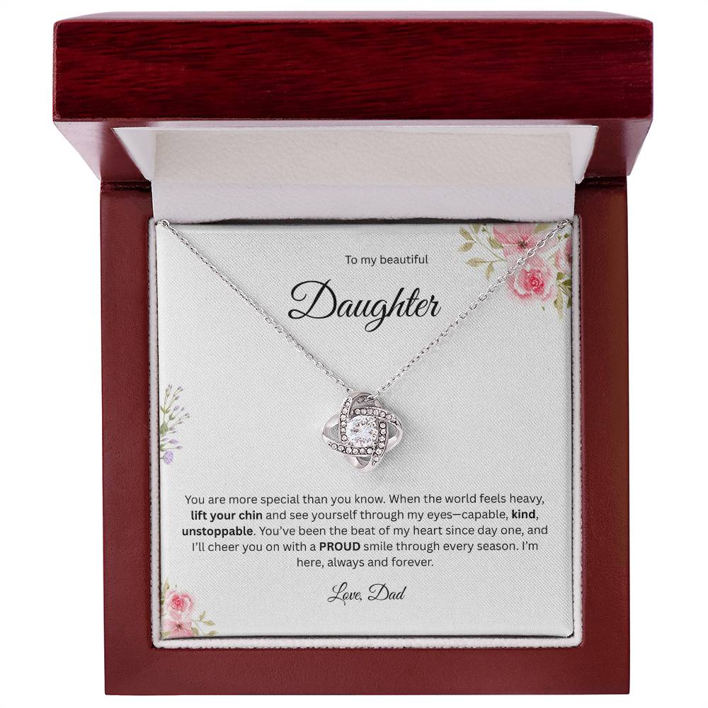 To My Beautiful Daughter - When The World Feels Heavy     - Love Knot Necklace
