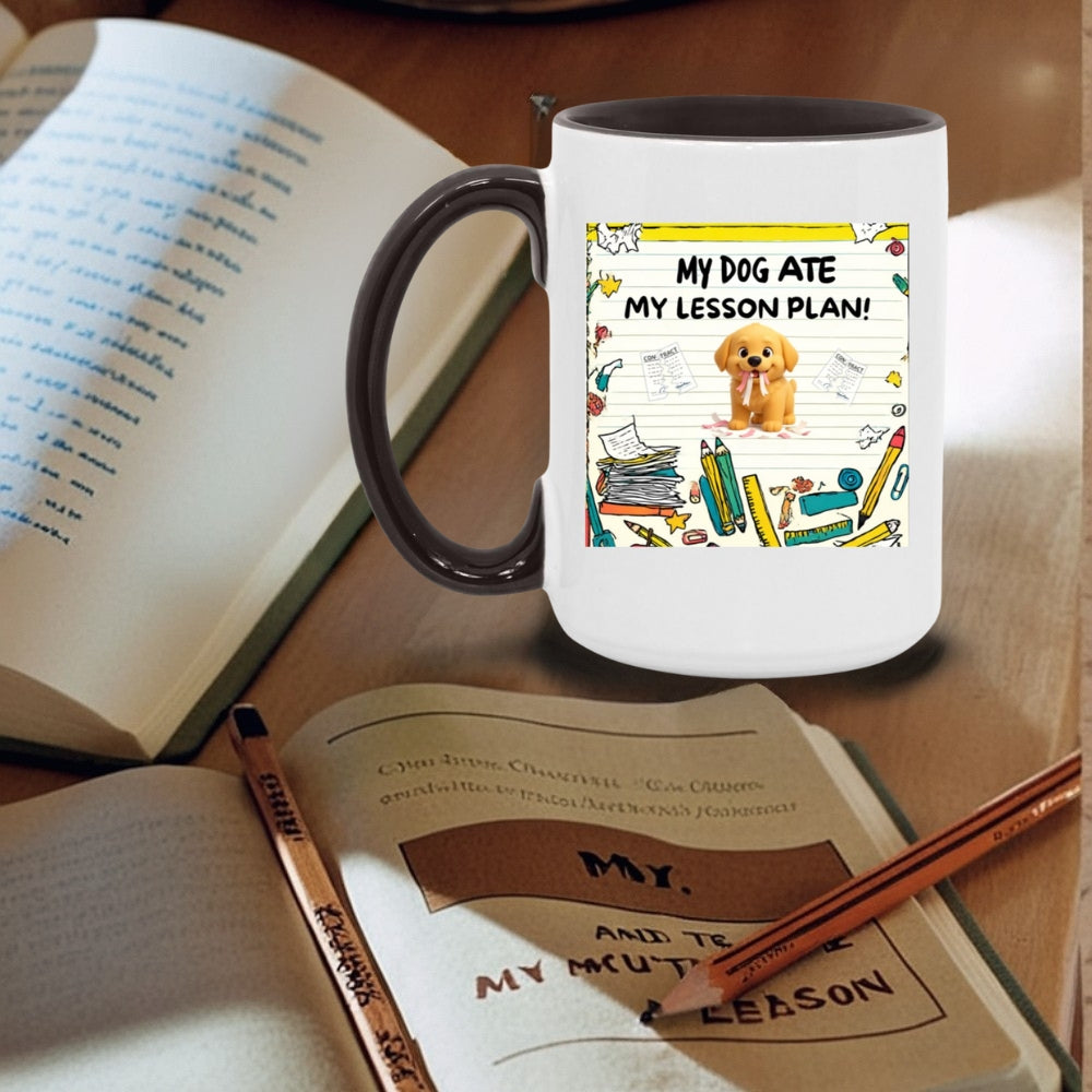 My Dog Ate My Lesson Plan Coffee Mug 15oz.