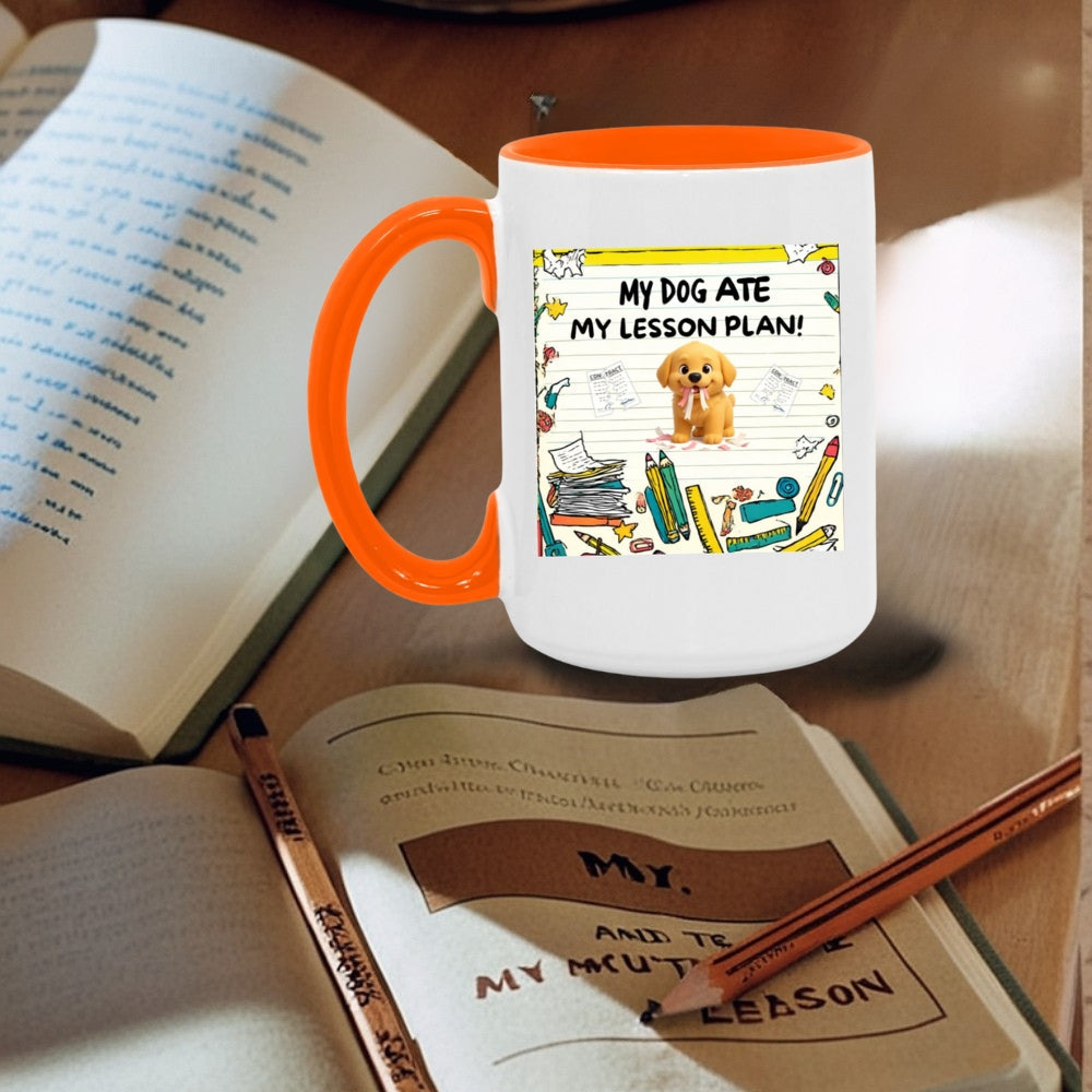 My Dog Ate My Lesson Plan Coffee Mug 15oz.