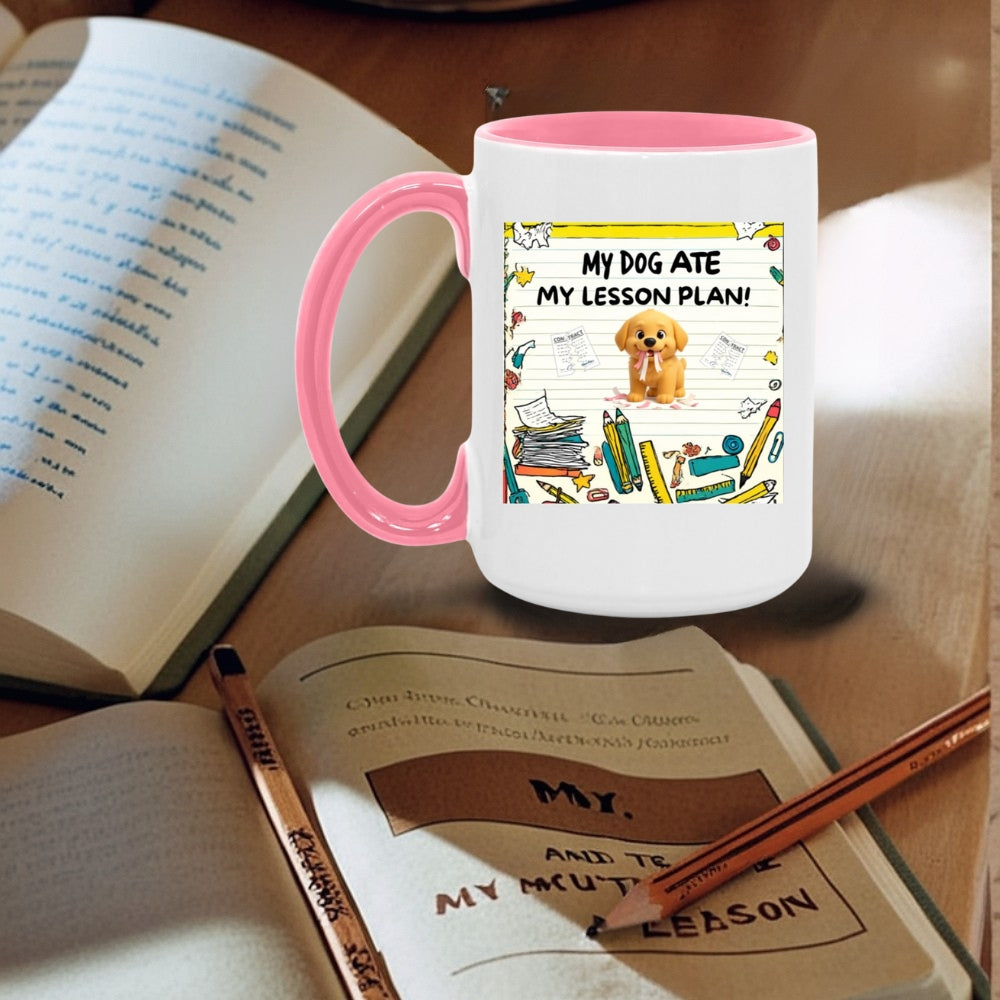 My Dog Ate My Lesson Plan Coffee Mug 15oz.
