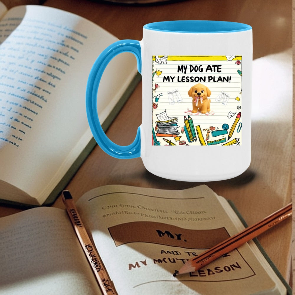 My Dog Ate My Lesson Plan Coffee Mug 15oz.